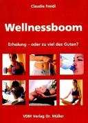 Stock image for Wellnessboom: Erholung oder zu viel des Guten? for sale by Buchmarie