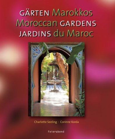 Carten Marokkos: Moroccan gardens, Jardins du Maroc