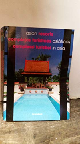 9783936761269: Asian Resorts/Complejos Turisticos Asiaticos/Complessi Turistici in Asia