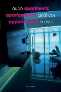 Stock image for Asian Apartments/Apartamentos Asiaticos/Appartamenti in Asia for sale by GF Books, Inc.