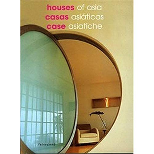 Beispielbild fr Houses of Asia/Casas Asiaticas/Case Asiatiche zum Verkauf von Wonder Book