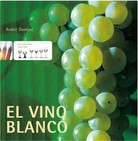 Stock image for El Vino Blanco Domine, Andre; Faber, Armin and Pothmann, Thomas for sale by tomsshop.eu