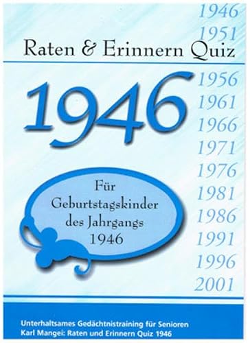 Stock image for Raten und Erinnern-Quiz 1946: Ein Jahrgangsquiz f�r Geburtstagskinder des Jahrgangs 1946