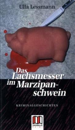 9783936783391: Das Lachsmesser im Marzipanschwein: Morde und andere Zuflle