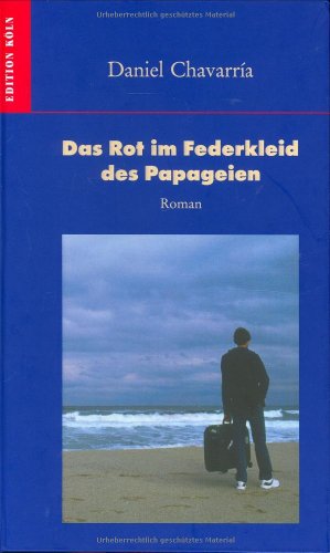 Stock image for Das Rot im Federkleid des Papageien for sale by medimops