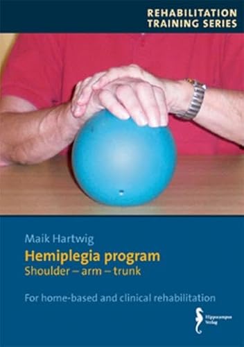 Beispielbild fr Hemiplegia Program: Shoulder-arm-trunk zum Verkauf von Hamelyn