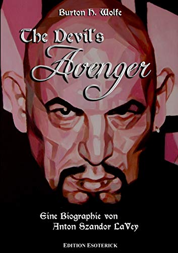 Beispielbild fr The Devil's Avenger. Eine Biographie von Anton Szandor LaVey zum Verkauf von medimops