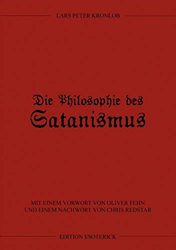 Die Philosophie des Satanismus (German Edition) - Kronlob, Lars P