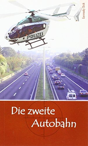 Beispielbild fr Die zweite Autobahn zum Verkauf von medimops