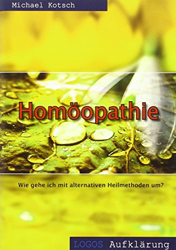 Beispielbild fr Homopathie: Wie gehe ich mit alternativen Heilmethoden um? zum Verkauf von medimops