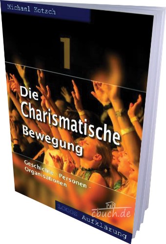 Beispielbild fr Die Charismatische Bewegung 1: Geschichte - Personen - Organisation zum Verkauf von medimops