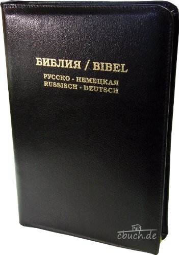 Biblija/Bibel : Russisch-Deutsch mit Leder und Goldschnitt, Synodalübersetzung Schlachter 2000, Lederausgabe, Goldschnitt, dünndruck, Leder-Hülle mit Reißverschluss, Russ/dt - Unknown Author