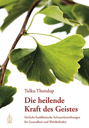 Beispielbild fr Die heilende Kraft des Geistes: Einfache buddhistische Achtsamkeitsbungen fr Gesundheit und Wohlbefinden zum Verkauf von medimops