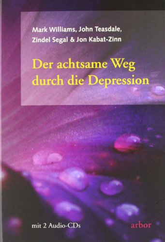 Stock image for Der achtsame Weg durch die Depression, (inkl. 2 Audio-CDs) for sale by Antiquariat Armebooks