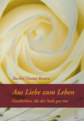 9783936855944: Aus Liebe zum Leben: Geschichten, die der Seele gut tun