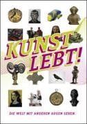 Kunst Lebt ! Die Welt Mit Anderen Augen Sehen (9783936859416) by Osterwold, Tilman