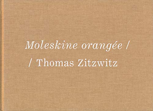 9783936859607: Thomas Zitzwitz: Moleskine orange (E)