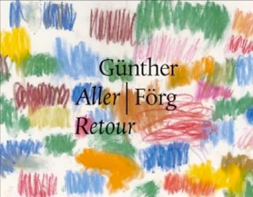 GÃ¼nther FÃ¶rg: Retour (English and German Edition) (9783936859997) by GÃ¼nther FÃ¶rg; Rudi Fuchs