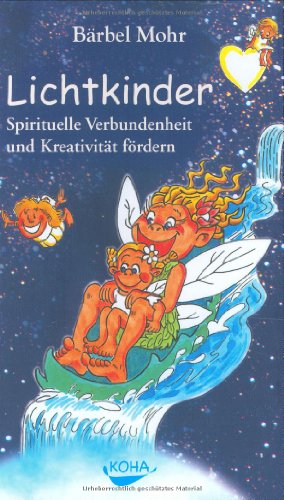 Beispielbild fr Lichtkinder: Spirituelle Verbundenheit und Kreativitt frdern zum Verkauf von medimops