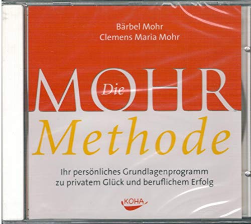 9783936862683: Die Mohr-Methode. CD: Ihr persnliches Grundlagenprogramm zu privatem Glck und beruflichem Erfolg