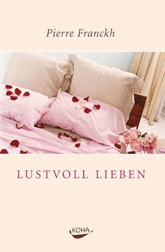 Stock image for Lustvoll Lieben: 7 Regeln fr erfllten Sex for sale by Antiquariat Nam, UstId: DE164665634