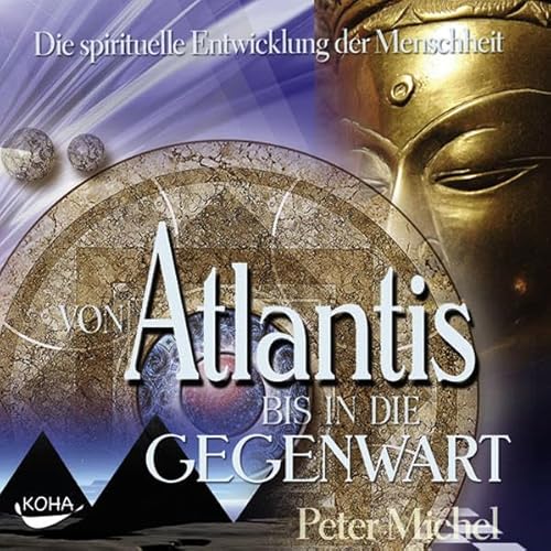 Beispielbild fr Von Atlantis bis in die Gegenwart. CD . Die spirituelle Entwicklung der Menschheit zum Verkauf von medimops