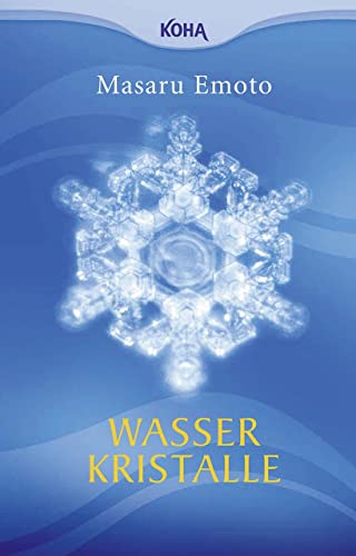 Beispielbild fr Wasserkristalle. Was das Wasser zu sagen hat zum Verkauf von Bildungsbuch