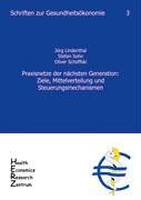 9783936863024: Praxisnetze der nchsten Generation: Ziele, Mittelverteilung und Steuerungsmechanismen