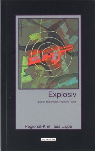 9783936867398: Explosiv: Regional-Krimi aus Lippe