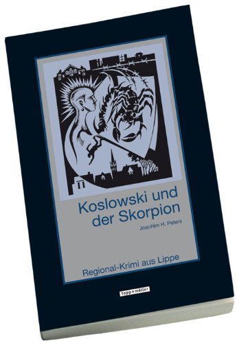 Stock image for Koslowski und der Skorpion: Regional-Krimi aus Lippe for sale by Antiquariat Johannes Hauschild