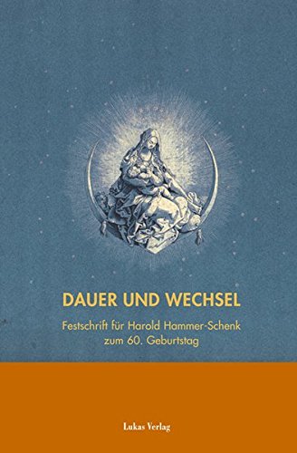 Dauer und Wechsel. Festschrift für Harold Hammer-Schenk zum 60. Geburtstag. Mit Christian Welzbacher. - Riemann, Xenia, Christiane Salge und Frank Schmitz (Hrsg.)