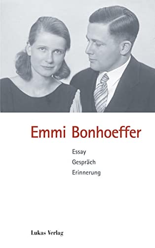 Stock image for Emmi Bonhoeffer. Essay, Gesprch, Erinnerung for sale by Kultgut