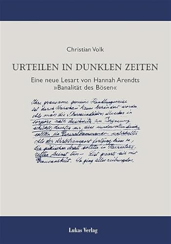 Beispielbild fr Urteilen in dunklen Zeiten: Eine neue Lesart von Hannah Arendts Banalitt des Bsen zum Verkauf von medimops