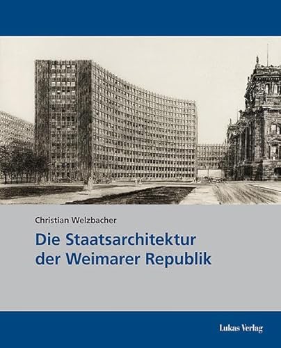 9783936872620: Die Staatsarchitektur der Weimarer Republik