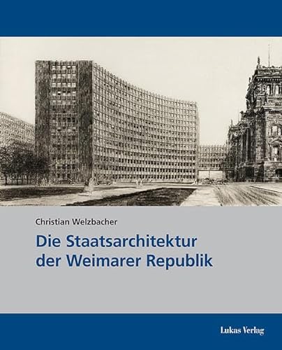 Die Staatsarchitektur der Weimarer Republik (9783936872620) by Christian Welzbacher