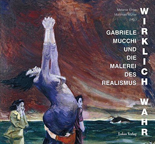 Beispielbild fr Wirklich wahr, Gabriele Mucchi und die Malerei des Realismus, Mit 191 Abb. auf Bildtafeln und vielen Abb. im Text, zum Verkauf von Wolfgang Rger