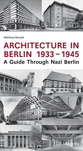 9783936872934: Architecture in Berlin 1933 - 1945: A Guide Through Nazi Berlin