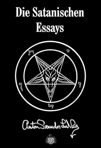 9783936878165: Die Satanischen Essays: Doppelband mit "Jetzt spricht Satan!" und "Des Teufels Notizbuch"