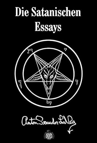 9783936878165: Die Satanischen Essays: Doppelband mit "Jetzt spricht Satan!" und "Des Teufels Notizbuch"