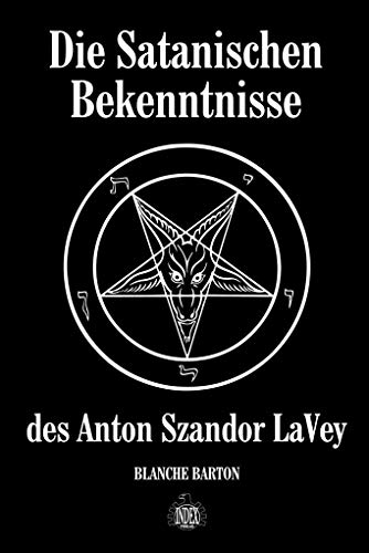 Imagen de archivo de Die Satanischen Bekenntnisse des Anton Szandor LaVey -Language: german a la venta por GreatBookPrices