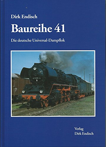 9783936893021: Baureihe 41: Die deutsche Universal-Dampflok (Livre en allemand)