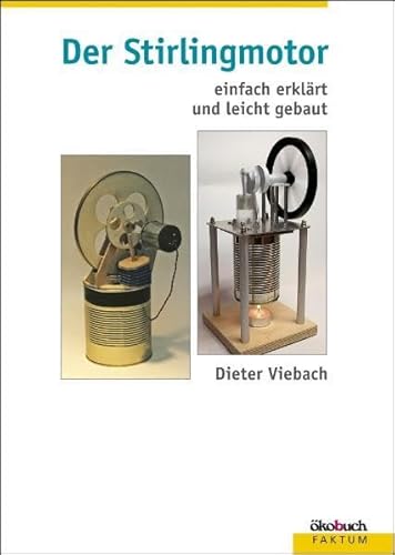 Imagen de archivo de Der Stirlingmotor einfach erklrt und leicht gebaut a la venta por medimops