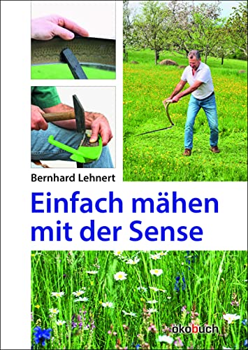 Stock image for Einfach mhen mit der Sense for sale by Blackwell's