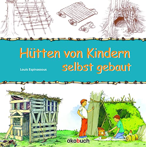 Beispielbild fr Htten von Kindern selbst gebaut zum Verkauf von medimops