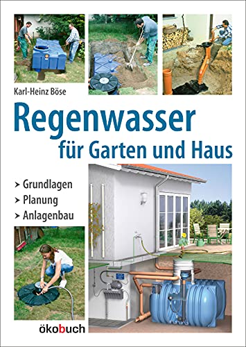 9783936896428: Regenwasser fr Garten und Haus: Grundlagen, Planung, Anlagenbau
