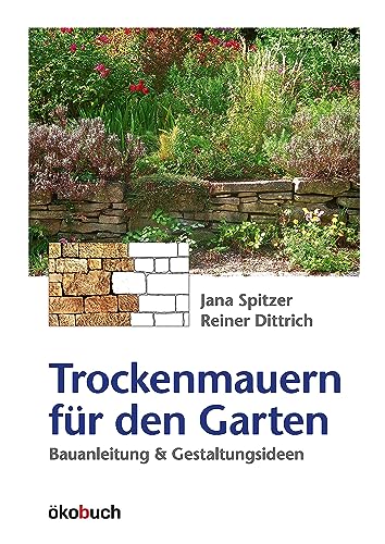 Imagen de archivo de Trockenmauern Fr Den Garten: Bauanleitungen Und Gestaltungsideen a la venta por Revaluation Books