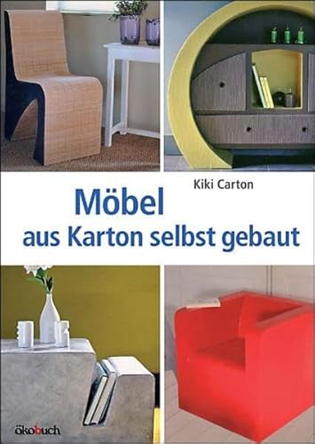 Imagen de archivo de Mbel aus Karton selbst gebaut: Techniken und Anleitungen Schritt fr Schritt a la venta por medimops