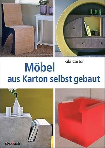 9783936896626: Mbel aus Karton selbst gebaut: Techniken und Anleitungen Schritt fr Schritt