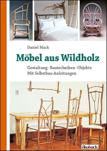 Beispielbild fr Mbel aus Wildholz zum Verkauf von Blackwell's