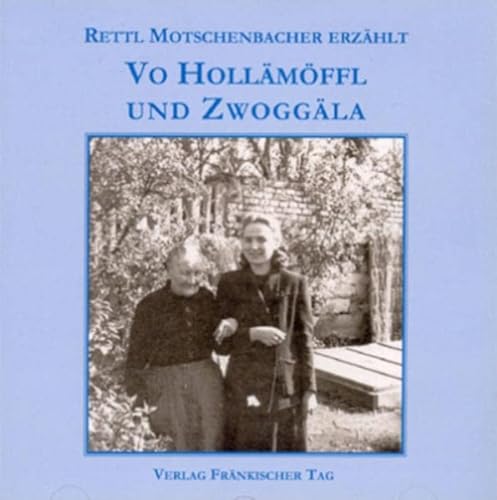 Stock image for Vo Hollmffl und Zwoggla. 2 CDs . Rettl Motschenbacher erzhlt for sale by medimops